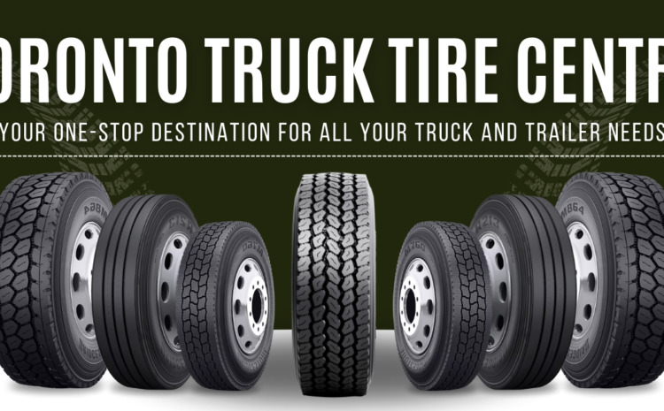  Commercial Truck Tires For A Strong Rolling Fleet